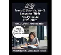 Praxis II Spanish: World Language (5195) Study Guide 2026-2027: Your Personal Exam Coach