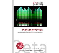 Praxis Intervention: Participatory Action Research, Phronesis, Stakeholder
