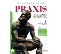 Praxis. La filosofia antica e medievale. Per le Scuole superiori. Con e-book. Con espansione online (Vol. 1)
