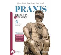 Praxis. La filosofia moderna. Per le Scuole superiori. Con e-book. Con espansione online (Vol. 2)