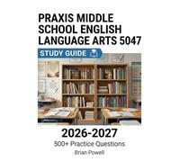 Praxis Middle School English Language Arts 5047 Study Guide 2026-2027