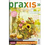 PRAXIS Nr. 125: Profitable Floristikideen für das Tagesgeschäft
