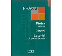 Praxis: Pietra naturale-Legno-Laterizi di grande formato. Ediz. illustrata. Con CD-ROM