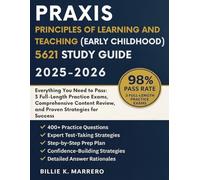Praxis Principles of Learning and Teaching: Early Childhood (5621) Study Guide 2025-2026: Everything You Need to Pass: 3 Full-Length Practice Exams, ... Review, and Proven Strategies for Success