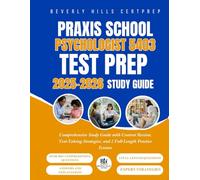 Praxis School Psychologist 5403 Test Prep 2025-2026 Study Guide: Comprehensive Study Guide with Content Review, Test-Taking Strategies, and 2 Full-Length Practice Exams