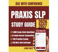 Praxis SLP Study Guide 2026-2027: Speech Language Pathology 5331 Prep with 1,000 Practice Questions and Full Exam Simulator Covering All Three Content Categories