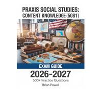 Praxis Social Studies: Content Knowledge (5081) Exam Guide 2026-2027