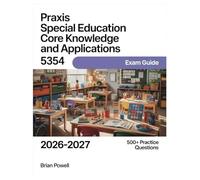 Praxis Special Education Core Knowledge and Applications 5354 Exam Guide 2026-2027