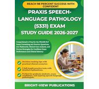 PRAXIS SPEECH-LANGUAGE PATHOLOGY (5331) EXAM STUDY GUIDE 2026: Comprehensive Prep for the PRAXIS SLP Exam Containing 660 Practice Questions, 500 ... Exam Performance and Clinical Mastery