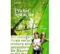 Praxis Sprache 7. Arbeitsheft. Bayern: Ausgabe 2016