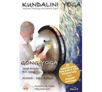 Praxisbuch Kundalini Yoga, Band 6: Gong-Yoga: Yoga-Kriyas mit Gong