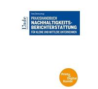 Praxishandbuch Nachhaltigkeitsberichterstattung für kleine und mittlere Unternehmen (Kombi Print&digital)