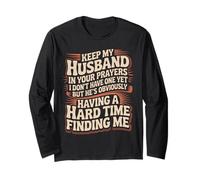 Pray for My Husband He's Still Looking for Me - Maglia a Manica