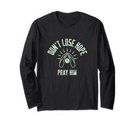 Pray Him. Don't Lose Hope. Christian Devotional Maglia a Manica