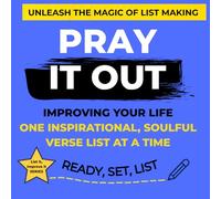 Pray It Out: Improving Your Life One Blessed, Soulful Verse at a Time