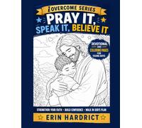 Pray It, Speak It, Believe it: Devotional and coloring pages for young boys