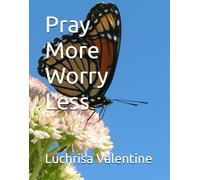 Pray More Worry Less