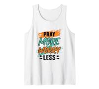Pray More Worry Less Fait-Based Incoraggiamento Abbigliamento Canotta