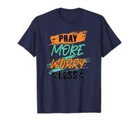 Pray More Worry Less Fait-Based Incoraggiamento Abbigliamento Maglietta