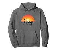 Pray Sunset Inspirational Religious Christian Faith Felpa con Cappuccio