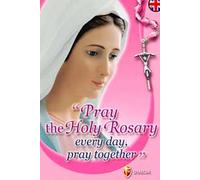 Pray the holy rosary every day [Lingua inglese]