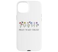 Pray Wait Trust in the Lord God Has a Plan Christian Faith Custodia per iPhone 15 Plus