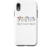 Pray Wait Trust in the Lord God Has a Plan Christian Faith Custodia per iPhone XR