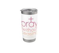 Pray Without Ceasing 1 Tessalonicesi 5:17 Versetto della Bibbia Bicchiere termico in acciaio inox doppia parete