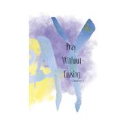 Pray Without Ceasing Christian Journal 150-blank pages