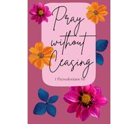 Pray without ceasing Prayer Journal