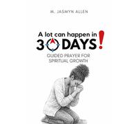 Prayer: A Lot Can Happen In 30 Days