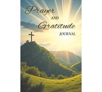 Prayer and Gratitude Journal: Cultivate Self Esteem, Mindfulness, Reflections, Affirmations, and Thankfulness, with Guided Prompts and a Devotional ... Adults, Teens, Church and Study Groups