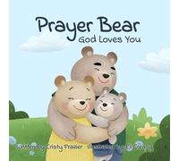 Prayer Bear: God Loves You