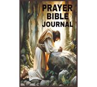 PRAYER BIBLE JOURNAL: A 180-Page Lined Notebook for Reflection, Gratitude, and Daily Devotions, Today's Passage, Sermon Topic,Prayers,Key Verses 6x9 paperback book