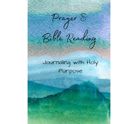 Prayer & Bible Reading Journal: Journaling with Holy Purpose