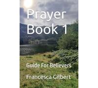 Prayer Book 1: Guide For Believers
