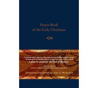 John McGuckin Prayer Book of the Early Christians (Tascabile)