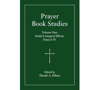 Prayer Book Studies: Initial Liturgical Efforts, Issues 1-4 (1)