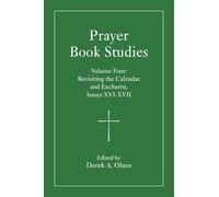 Prayer Book Studies: Revisiting the Calendar and Eucharist, Issues 16-17 (4)