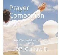 Prayer Companion: When You Don't Know How or What to Pray