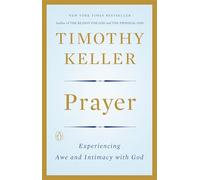 Prayer: Experiencing Awe and Intimacy with God
