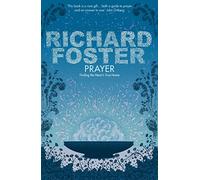 Prayer: Finding the Heart's True Home