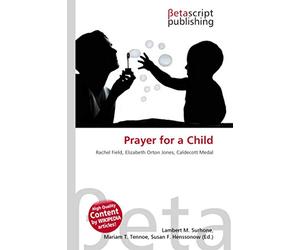Prayer for a Child: Rachel Field, Elizabeth Orton Jones, Caldecott Medal