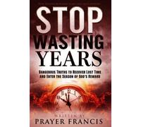 Prayer Francis Stop Wasting Years (Tascabile)