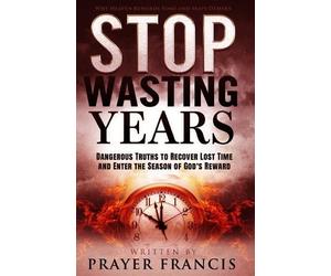 Prayer Francis Stop Wasting Years (Tascabile)