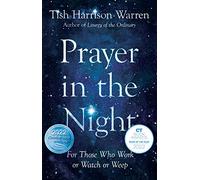 Tish Harrison W Prayer in the Night - For Those Who Work or W (Copertina rigida)
