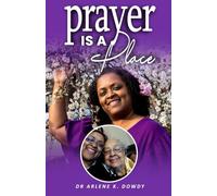 Prayer is a Place: Desire the Presence of God