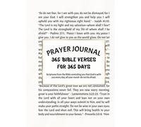 Prayer Journal: 365 Bible Verses for 365 Days: Scriptures from the Bible reminding you that God is with you every day, all year round-do not be afraid.