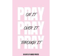 Prayer Journal: 50 Days of Guided Prayer, Pink Daily Devotional Journal with Prompts for Reflection, Faith, and Spiritual Growth, Guided Bible Study, 6x9 in., 101 pages