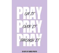 Prayer Journal: 50 Days of Guided Prayer, Purple Daily Devotional Journal with Prompts for Reflection, Faith, and Spiritual Growth, Guided Bible Study, 6x9 in., 101 pages